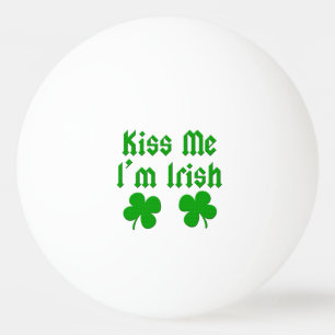 Balle De Ping Pong Embrasse-moi Je suis Irish Ping Pong Ball