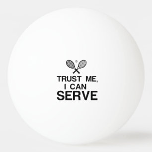 Balle De Ping Pong Faites-moi confiance, JE PEUX SERVIR