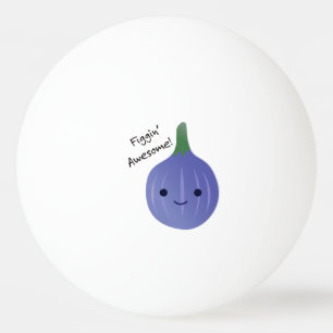 Balle De Ping Pong figue Awesome Fig Pun