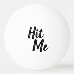 Balle De Ping Pong "Frappez-moi" boule de ping-pong