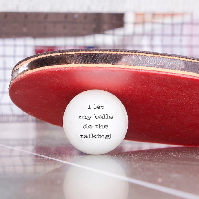 Balle De Ping Pong Je Laisse Mes Boules Faire La Parole Drôle (Créateur téléchargé)