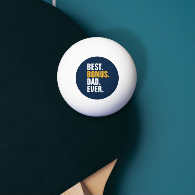 Balle De Ping Pong Meilleur Bonus Papa Ever Stepfather (Best Bonus Dad Ever Stepfather Ping Pong Ball from Ricaso. Father's Day gift ideas for stepdads)