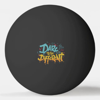 Balle De Ping Pong Oser être différent