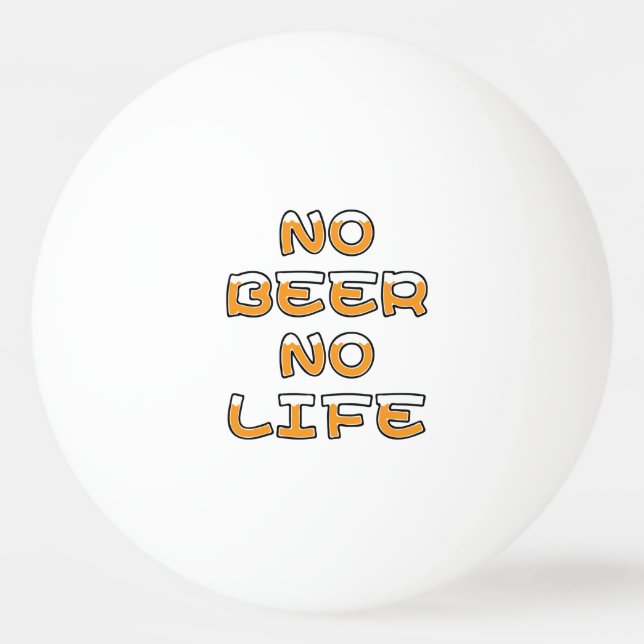 BALLE DE PING PONG PAS DE BIÈRE PAS DE VIE (Devant)
