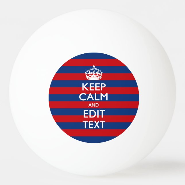Balle De Ping Pong Personalisé KEEP CALM Your Text on Stripes (Devant)