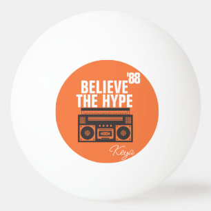 Balle De Ping Pong Personnalisé Moderne Croyez Le Blanc Noir Hype
