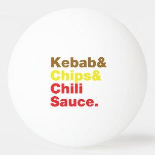 Balle De Ping Pong Sauce Kebab & Chips & Chili.
