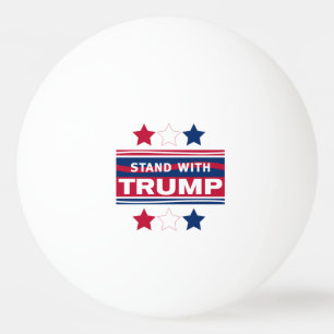 Balle De Ping Pong Stand with Trump~2024~MAGA