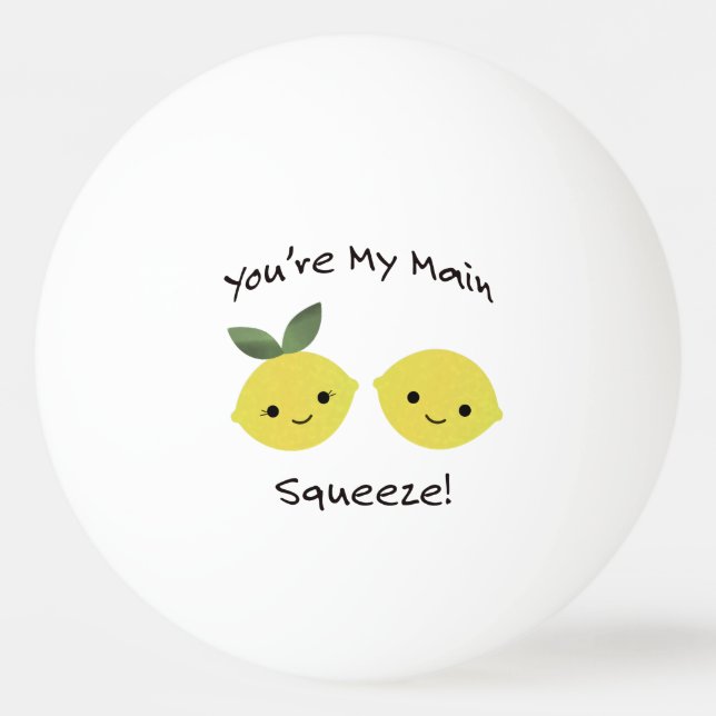 Balle De Ping Pong Vous êtes Mes citrons de Squeeze (Devant)