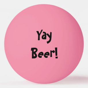 Balle De Ping Pong Yay Beer ! Luminosité dans l'obscurité