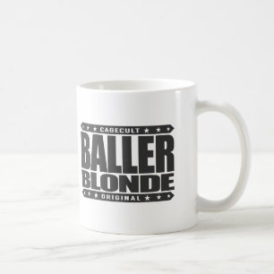 BALLER BLONDINE - Spitze der genetischen Kaffeetasse