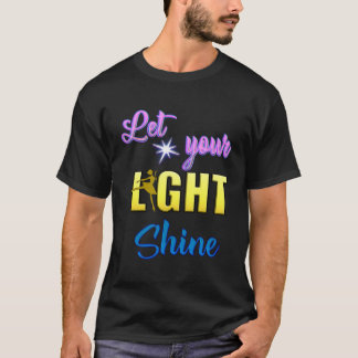Ballerina Ballett Tänzer Christlich Lass Your Ligh T-Shirt
