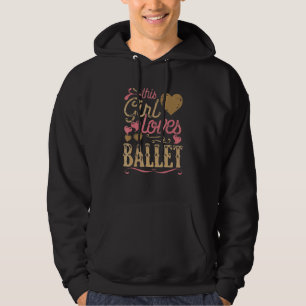 Ballerina Dancer Dieses Girl Lieben Ballet Hoodie