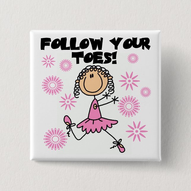 Ballerina folgen Ihren Zehe-T - Shirts und Button (Vorderseite)