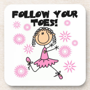 Ballerina Follow Your Toes T-Shirts und Geschenke Getränkeuntersetzer