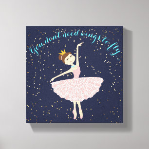 Ballerinazitat benötigen Sie nicht Flügel zu Leinwanddruck