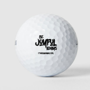 Balles De Golf 1 Thessaloniciens 5:16 Soyez toujours joyeux