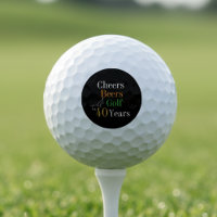 40e anniversaire Golf Cheers and Beers Black and G