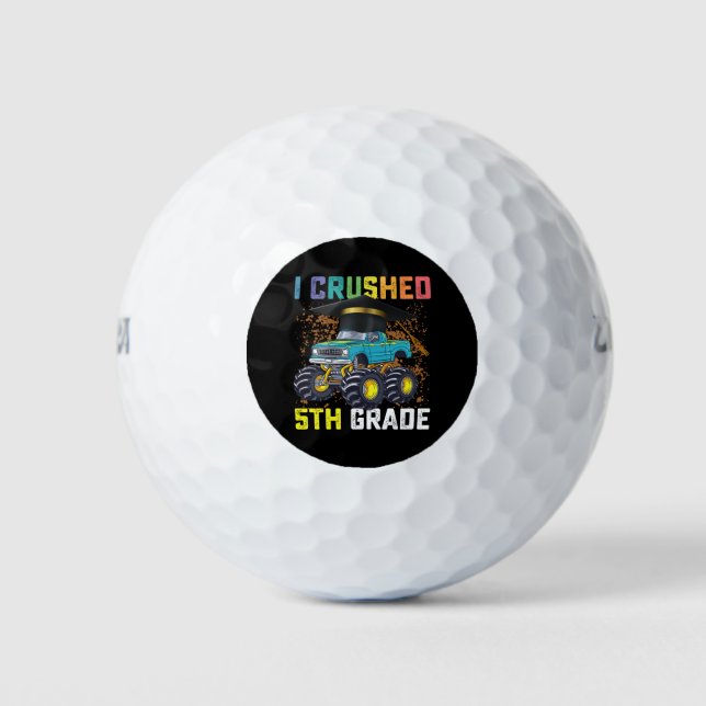 Balles De Golf I Crushed 5e grade Monster Truck Graduation (Devant)