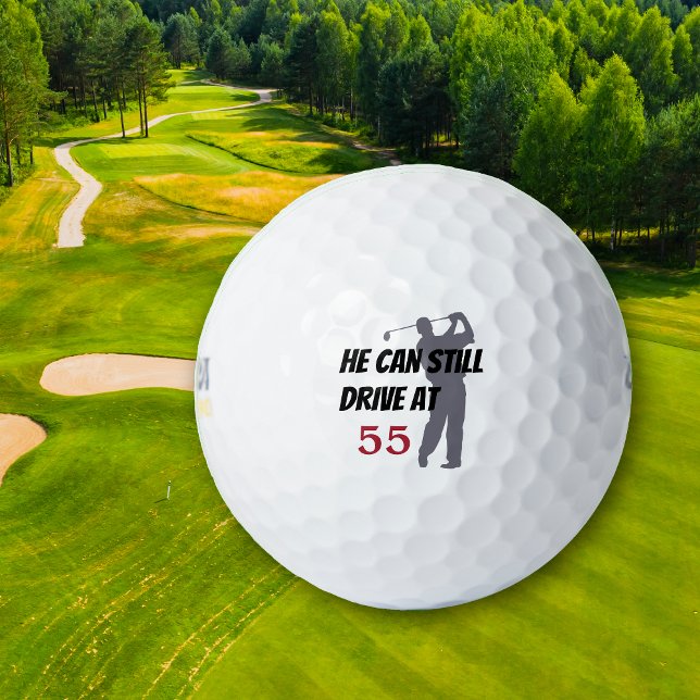 Balles De Golf Il peut toujours conduire à 55 ans (Créateur téléchargé)