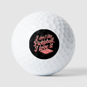 Balles De Golf Je n’aime pas le Pickleball, je l’aime