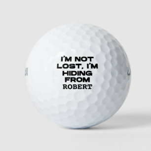 Balles De Golf Je ne suis pas perdu, je me cache d'un nom personn