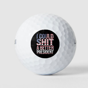 Balles De Golf Je pourrais élire un meilleur président anti Trump