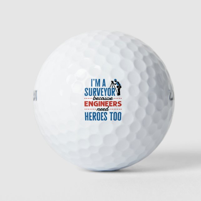 Balles De Golf Je suis un Surveyor parce que les ingénieurs ont a (Devant)
