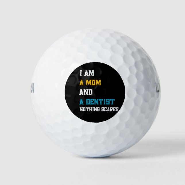 Balles De Golf Je Suis Une Maman Et Un Dentiste Rien N'A Peur (Devant)