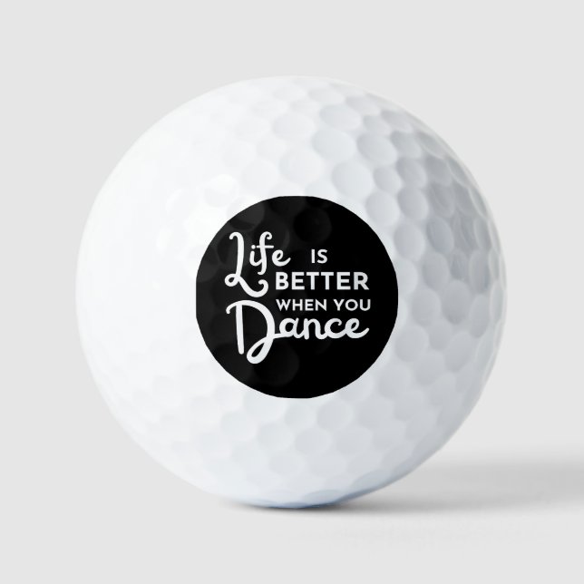 Balles De Golf La Vie Est Meilleure Quand On Danse (Recto)