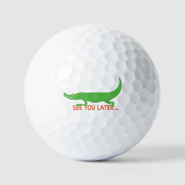Balles De Golf Later Gator! Golf Balls (Recto)