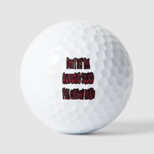Balles De Golf Ne laissez pas la brigade maladroite tirer sur moi