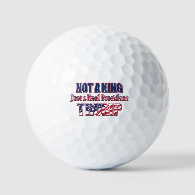 Balles De Golf Not a King Just a Real President (Recto)