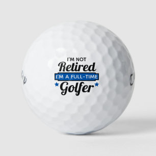 Balles De Golf Pas Retraité Juste À Temps Plein Golfer Drôle Cita