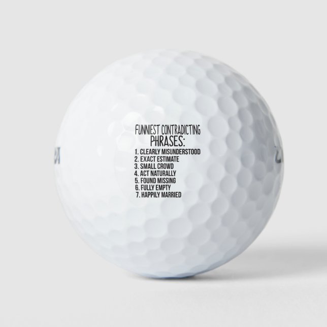 Balles De Golf Phrases contradictoires les plus drôles : 1. Manqu (Devant)