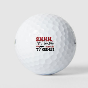 Balles De Golf Shhh.. je suis occupé à résoudre les crimes à la t