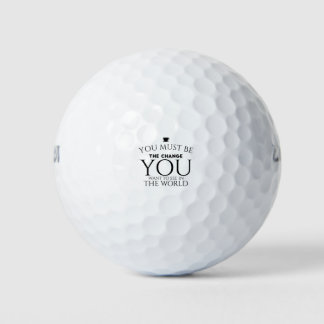Balles De Golf Soyez le changement que vous voulez voir dans le m