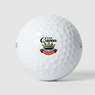 Balles De Golf The Queen Has Retired Women