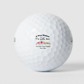 Balles De Golf Une Femme Sage A Dit Un Jour "Je suis dehors ici .