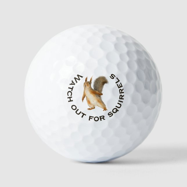 Balles De Golf Watch Out for Squirrels Funny Brown Squirrel  (Recto)