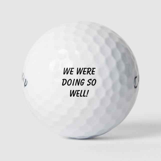 Balles De Golf 'We Were Doing So Well!' Playful Tournament Gag  (Devant)