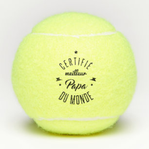 Balles De Tennis Certifié meilleur papa
