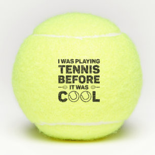 Balles De Tennis Je Jouais Au Tennis Avant D'Être Cool