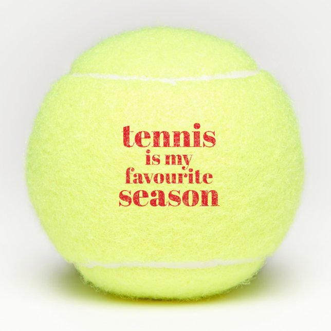 Balles De Tennis Le tennis est ma saison préférée ! Drôle (Devant)