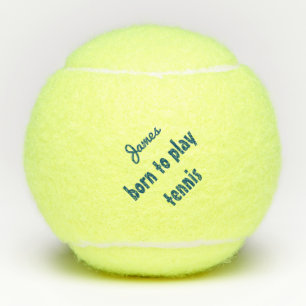 Balles De Tennis Né pour jouer à Tennis Ball Citation personnalisée