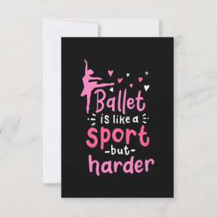Ballet Dance ist wie ein Sport, aber schwieriger RSVP Karte