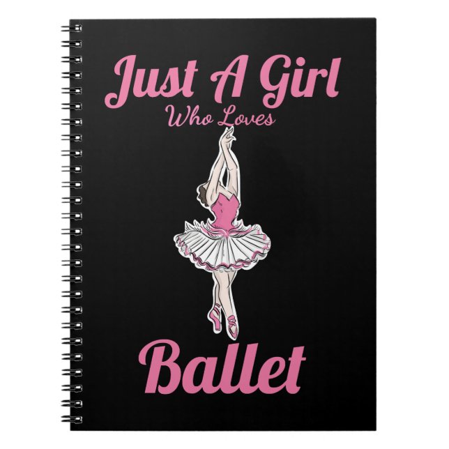 Ballet Dance Nur ein Mädchen, das Lieben zu tanzen Notizblock (Vorderseite)