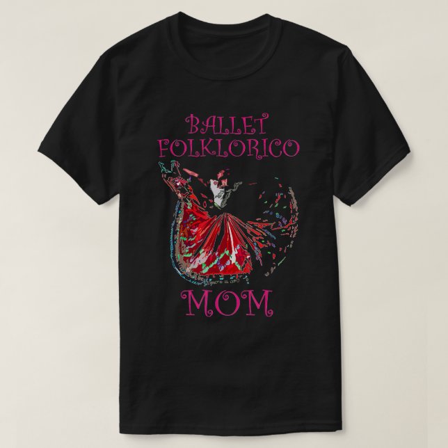Ballet Folklorico Mom Latina Dance  T-Shirt (Design vorne)