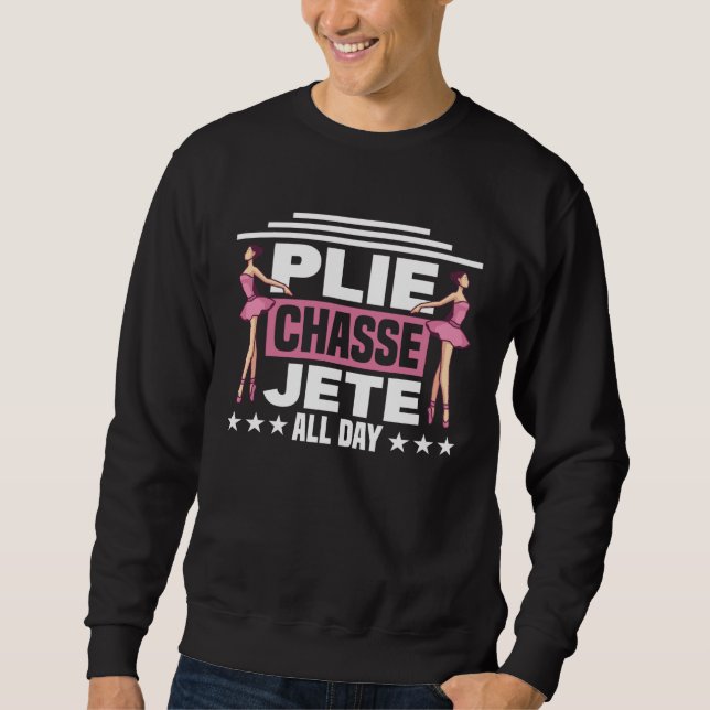 Ballet  for Ballet dancers & ballerinas Sweatshirt (Vorderseite)