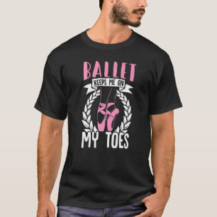 Ballet Keeps T-Shirt